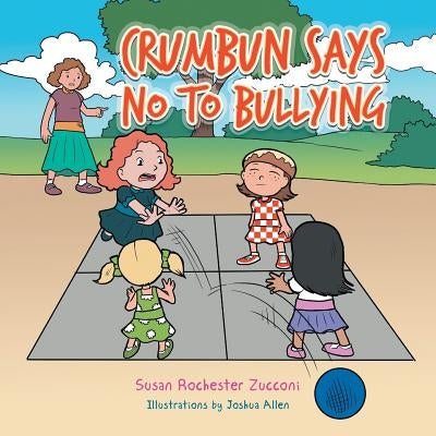 Crumbun Says No to Bullying by Zucconi, Susan Rochester