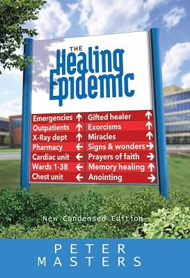 Healing Epidemic: New Condensed Edition by Masters, Peter