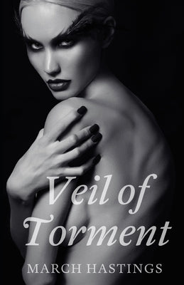 Veil of Torment by Hastings, March