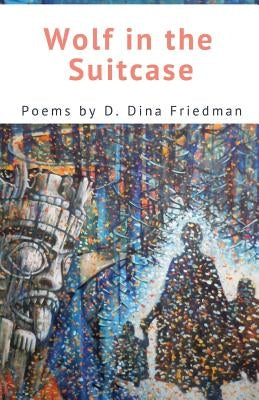 Wolf in the Suitcase by Friedman, D.