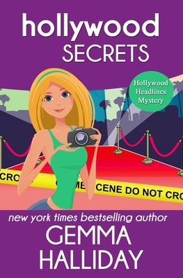 Hollywood Secrets: Hollywood Headlines Book #2 by Halliday, Gemma