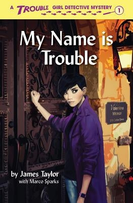My Name is Trouble by Taylor, James