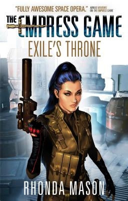Exile's Throne: The Empress Game Trilogy 3 by Mason, Rhonda