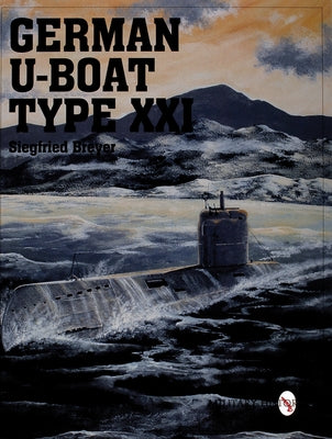 German U-Boat Type XXI by Breyer, Siegfried