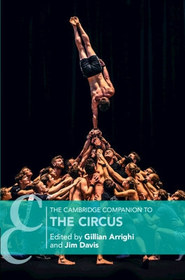 The Cambridge Companion to the Circus by Arrighi, Gillian