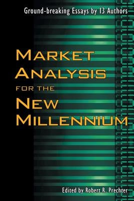 Market Analysis for the New Millennium by Prechter, Robert R.