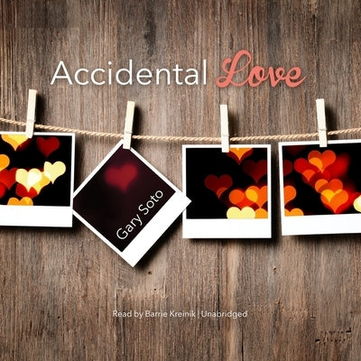 Accidental Love by Soto, Gary