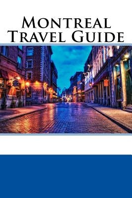 Montreal Travel Guide by Wallace, William
