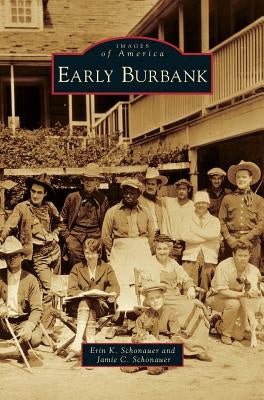 Early Burbank by Schonauer, Erin K.