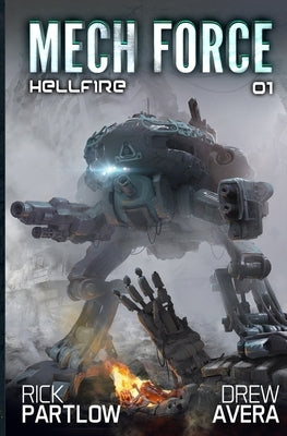 Hellfire: A Military Sci-Fi Mech Series by Avera, Drew