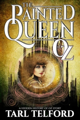The Painted Queen of Oz by Telford, Tarl