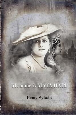 My Name Is Mata Hari by Sylado, Remy