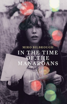 In the Time of the Manaroans by Bilbrough, Miro