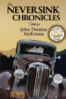 The Neversink Chronicles by McKenna, John Dwaine