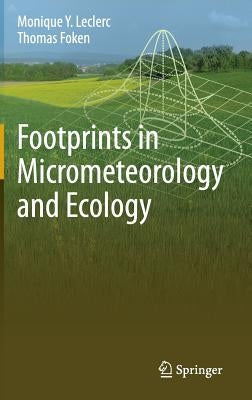 Footprints in Micrometeorology and Ecology by Leclerc, Monique Y.