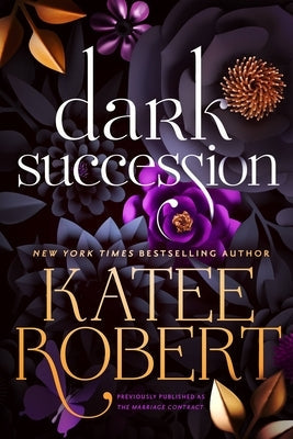 Dark Succession by Robert, Katee