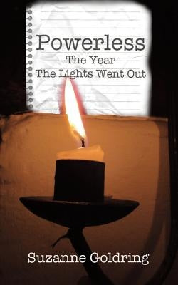 Powerless - the year the lights went out by Goldring, Suzanne