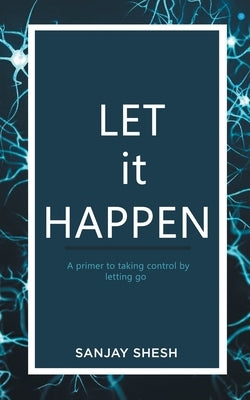 Let it Happen by Shesh, Sanjay