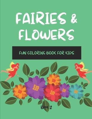 Fairies & Flowers Book 2 by Creatives, Felix