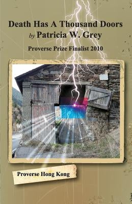 Death Has A Thousand Doors by Grey, Patricia W.