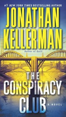 The Conspiracy Club by Kellerman, Jonathan