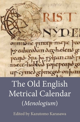 The Old English Metrical Calendar (Menologium) by Karasawa, Kazutomo