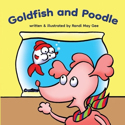 Goldfish and Poodle by Gee, Randi May