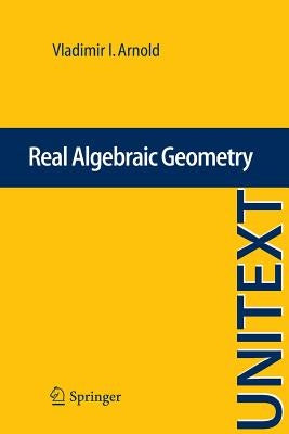Real Algebraic Geometry by Arnold, Vladimir I.