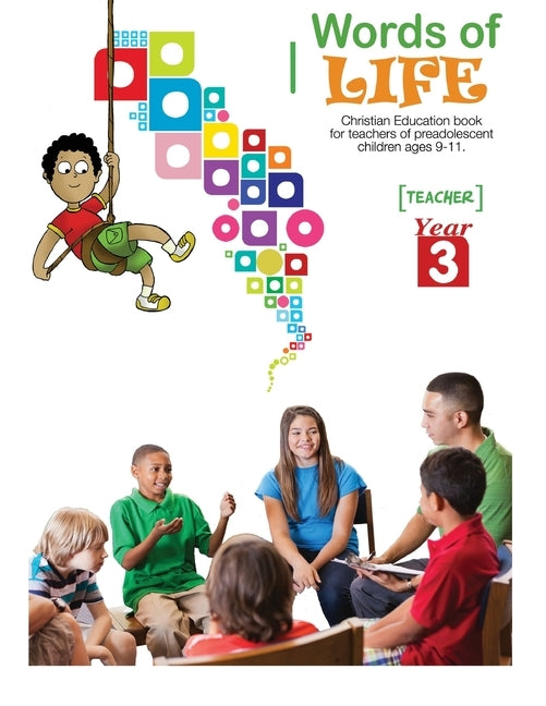 Words of Life, Year 3, Teacher's Guide: Sunday School Lessons for Pre-Adolescents by Picavea, Patricia