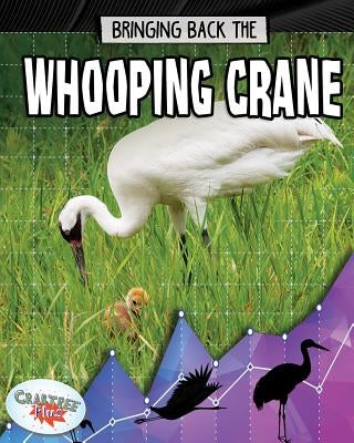 Bringing Back the Whooping Crane by Stuckey, Rachel