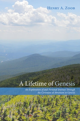 A Lifetime of Genesis by Zoob, Henry A.