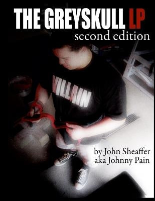 The Greyskull LP: Second Edition by Sheaffer, John