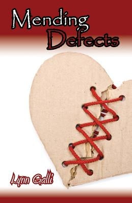 Mending Defects by Galli, Lynn
