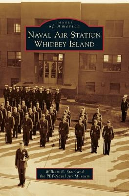 Naval Air Station Whidbey Island by Stein, William R.
