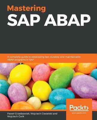 Mastering SAP ABAP by Grześkowiak, Pawel