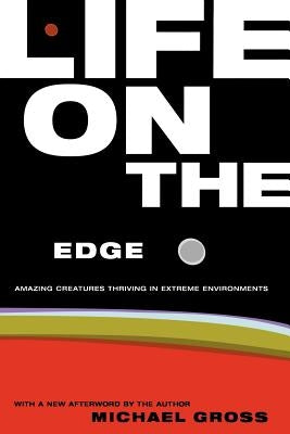 Life on the Edge by Gross, Michael