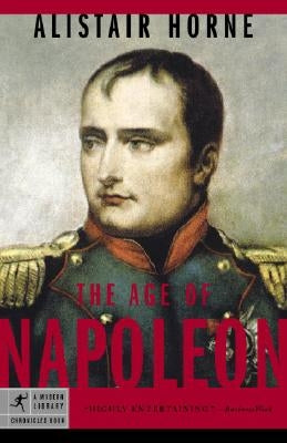 The Age of Napoleon by Horne, Alistair
