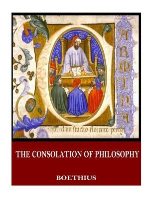 The Consolation of Philosophy by James, H. R.