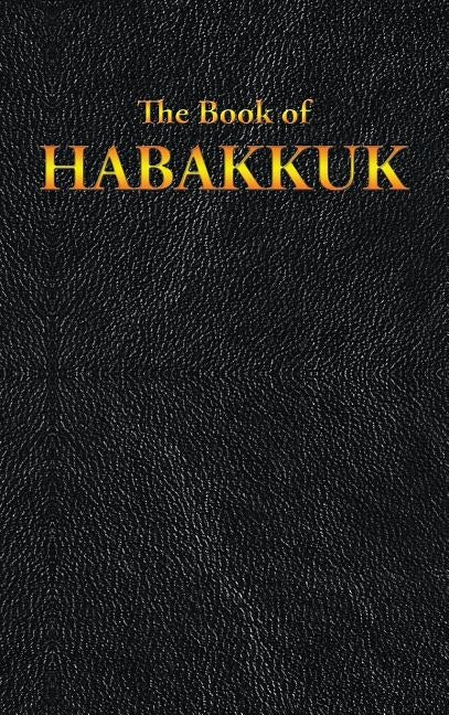 Habakkuk: The Book of by King James