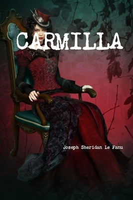 Carmilla by Le Fanu, Joseph Sheridan