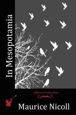 In Mesopotamia by Nicoll, Maurice
