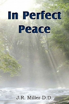 In Perfect Peace by Miller, J. R.