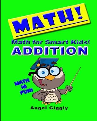 Math for Smart Kids: Addition by Giggly, Angel