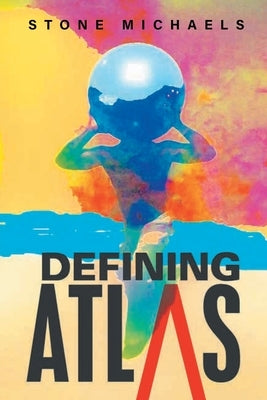 Defining Atlas by Michaels, Stone