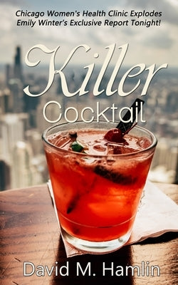Killer Cocktail by Hamlin, David M.