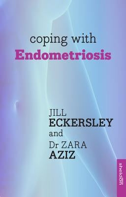 Coping with Endometriosis by Aziz, Zara