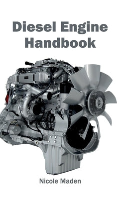 Diesel Engine Handbook by Maden, Nicole