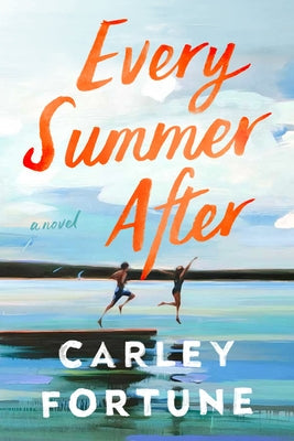 Every Summer After by Fortune, Carley