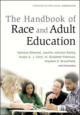 Handbook of Race and Adult Edu by Sheared, Vanessa