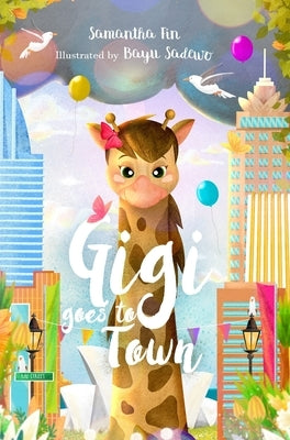 Gigi Goes to Town by Fin, Samantha